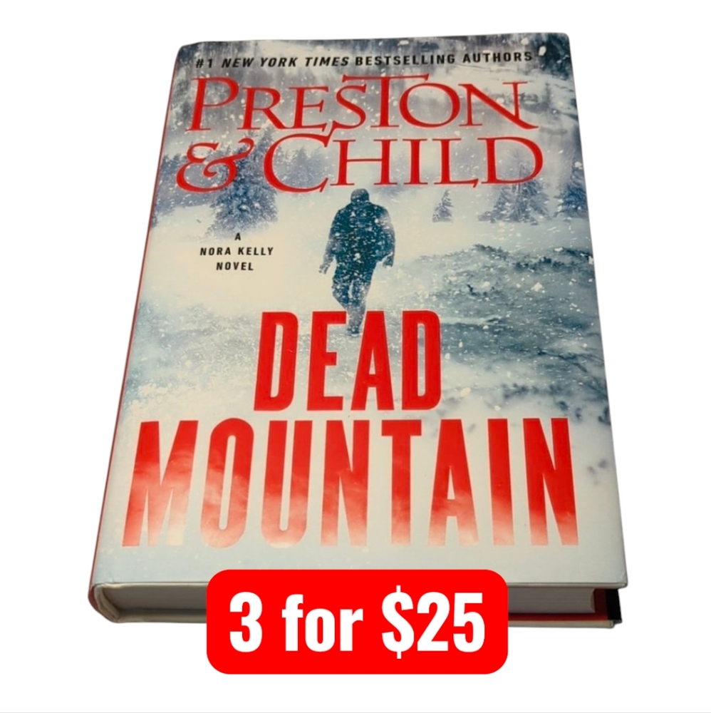 Dead Mountain A Nora Kelly Novel by Preston & Child Hardback